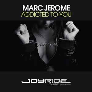 Marc Jerome - Addicted to You album cover