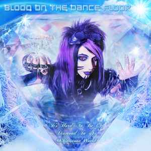 Blood On The Dance Floor - It's Hard To Be A Diamond In A Rhinestone World (Platinum Edition)