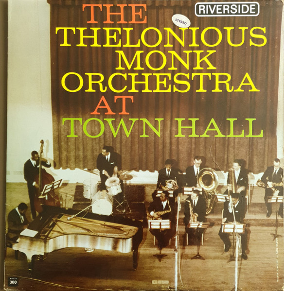 The Thelonious Monk Orchestra – At Town Hall (2017, 180g, Vinyl 