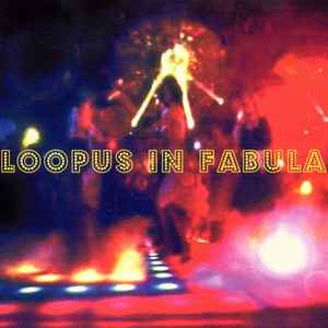Loopus In Fabula - Loopus In Fabula