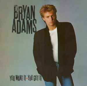 Обложка альбома You Want It, You Got It от Bryan Adams