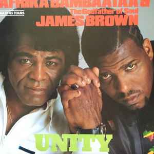 Afrika Bambaataa & The Godfather Of Soul James Brown* - Unity