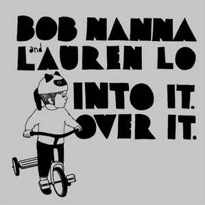 Bob Nanna - Bob Nanna And Lauren Lo / Into It. Over It.