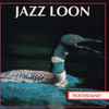 Robert W. Baldwin - Jazz Loon