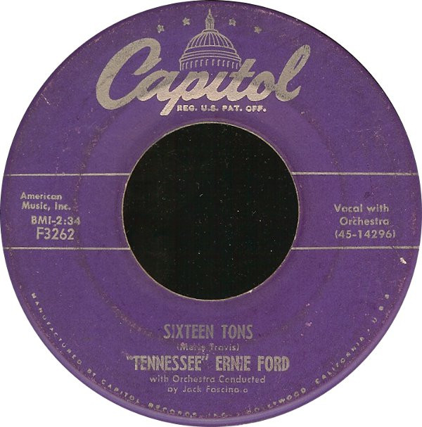 “Tennessee” Ernie Ford* – Sixteen Tons