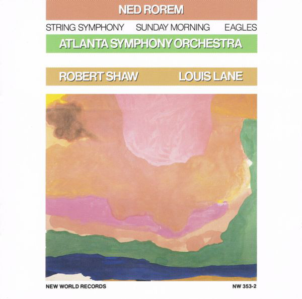 lataa albumi Ned Rorem Atlanta Symphony Orchestra, Robert Shaw, Louis Lane - String Symphony Sunday Morning Eagles