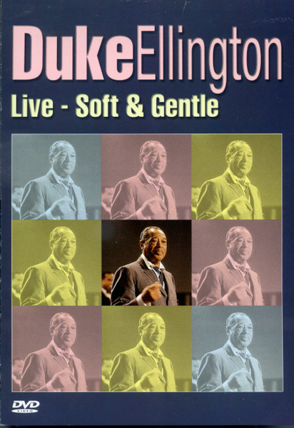 Duke Ellington – Live - Soft u0026 Gentle (2006