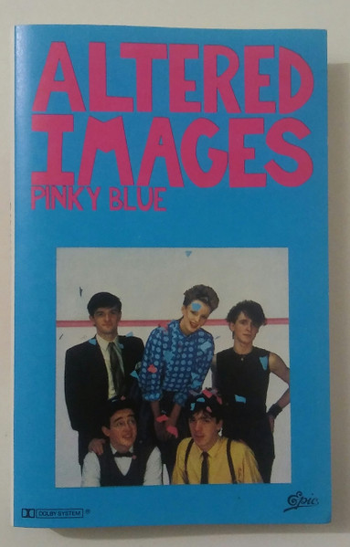 Altered Images – Pinky Blue (1982, Cassette) - Discogs