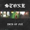 Stone (57) - Inch Of Joy