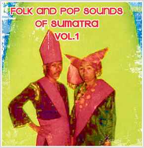 Folk And Pop Sounds Of Sumatra Vol.1 - Various