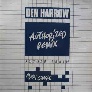 Den Harrow - Future Brain (Authorized Remix)