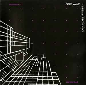 Various - Cold Waves + Minimal Electronics Volume One