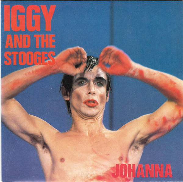 last ned album Iggy And The Stooges - Johanna