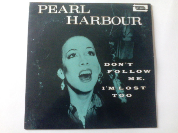 Pearl Harbour – Don't Follow Me, I'm Lost Too (1980, Jacksonville