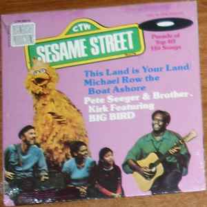 Pete Seeger Brother Kirk Featuring Big Bird This Land Is Your