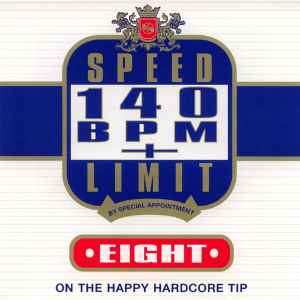 Speed Limit 140 BPM+ Eight: On The Happy Hardcore Tip - Various
