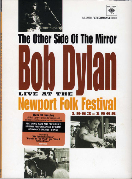 Bob Dylan – The Other Side Of The Mirror - Live At The Newport Folk  Festival 1963 - 1965 (2008