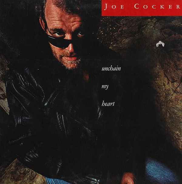 Обложка конверта виниловой пластинки Joe Cocker - Unchain My Heart