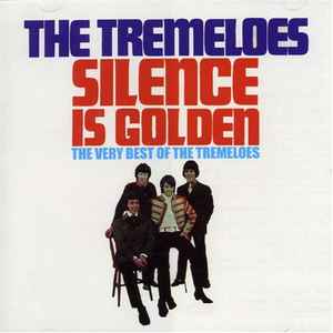 The Tremeloes - Silence Is Golden The Very Best Of The Tremeloes album cover