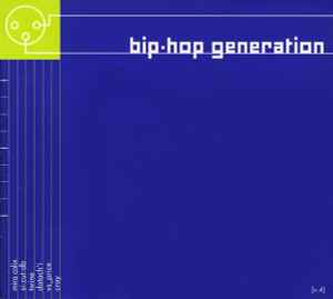 Bip-hop Generation [v.4] - Various