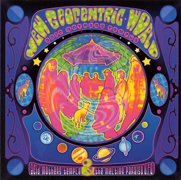 Acid Mothers Temple & The Melting Paraiso U.F.O. – New Geocentric 