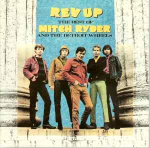 Mitch Ryder And The Detroit Wheels – Rev Up [The Best Of Mitch