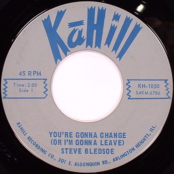 lataa albumi Steve Bledsoe - Youre Gonna Change Or Im Gonna Leave Move On Down The Line