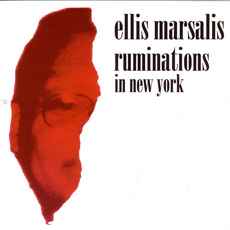 Ellis Marsalis - Ruminations In New York アルバムカバー