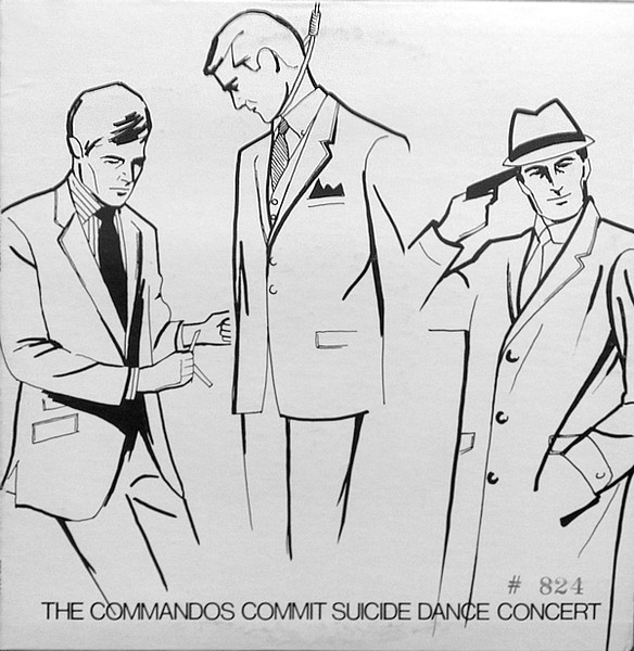 The Suicide Commandos – The Commandos Commit Suicide Dance Concert ...