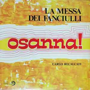 Carlo Recalcati - Osanna! La Messa Dei Fanciulli album cover