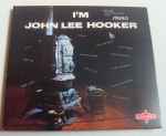 Cover of I'm John Lee Hooker, 2003, CD