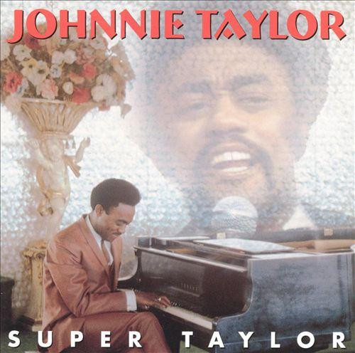 Johnnie Taylor - Super Taylor | Releases | Discogs