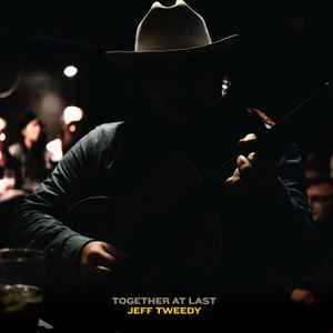 Jeff Tweedy - Together At Last (Loft Acoustic Session I) album cover