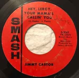 Hey, Leroy, Your Mama's Callin' You / Ham Hocks Espanol - Jimmy Castor