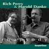 Rich Perry & Harold Danko - Rhapsody