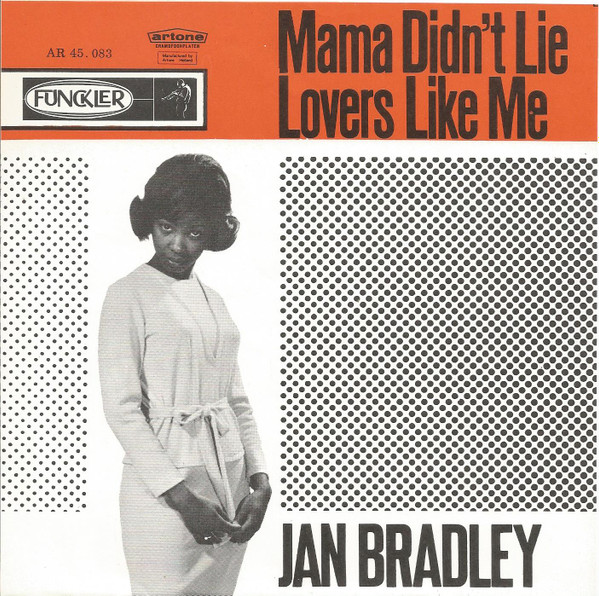 Jan Bradley – Mama Didn't Lie / Lovers Like Me (1963, Vinyl) - Discogs