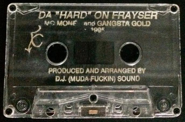 MC Money & Gangsta Gold – Da Hard Ov Frayser (2021, Cassette
