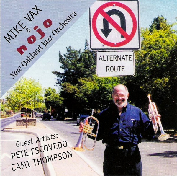 Album herunterladen Mike Vax & New Oakland Jazz Orchestra, Cami Thompson, Pete Escovedo - Alternate Route