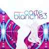 Various - Naked Music Presents Carte Blanche 3