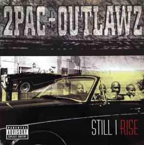 Still I Rise - 2Pac + Outlawz