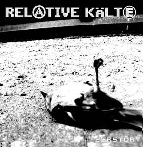 Relative Kälte - Zerstört Album-Cover