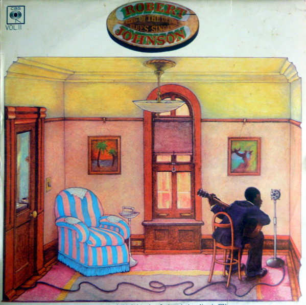 Robert Johnson – King Of The Delta Blues Singers Vol. II (1970