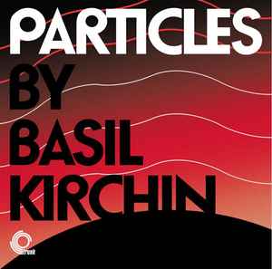 Particles - Basil Kirchin