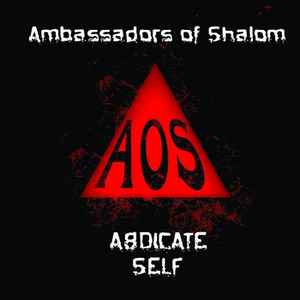 Ambassadors Of Shalom - Abdicate Self album cover
