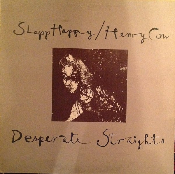Slapp Happy / Henry Cow - Desperate Straights | Releases | Discogs