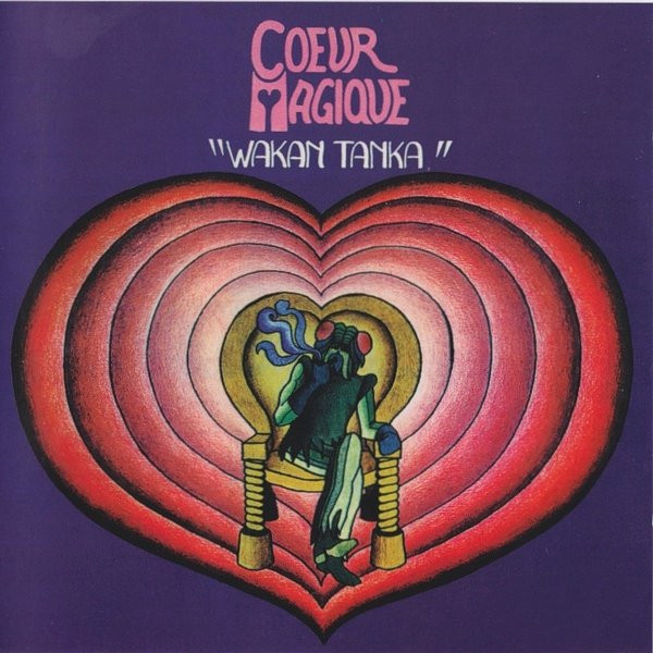 Coeur Magique – Wakan Tanka (1971, Vinyl) - Discogs