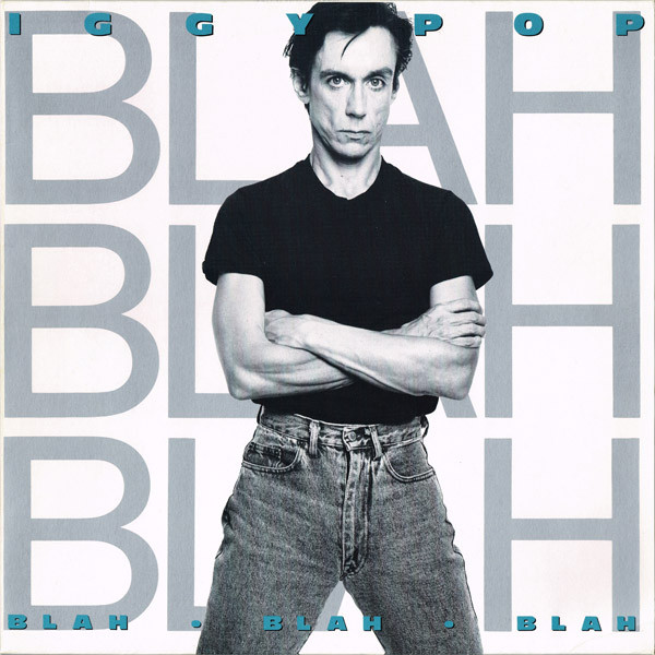 lede efter Næsten han Iggy Pop - Blah-Blah-Blah | Releases | Discogs