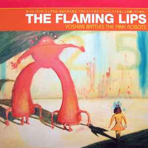 Yoshimi Battles The Pink Robots - The Flaming Lips
