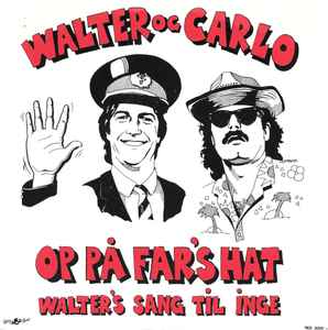 Op På Far's Hat - Walter Og Carlo