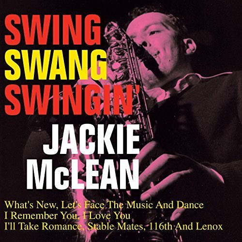 Jackie McLean - Swing, Swang, Swingin' | Releases | Discogs